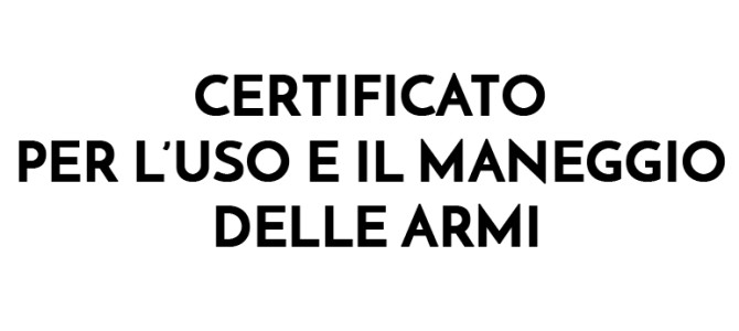 Corso di Tiro per Certificato Uso e Maneggio Armi