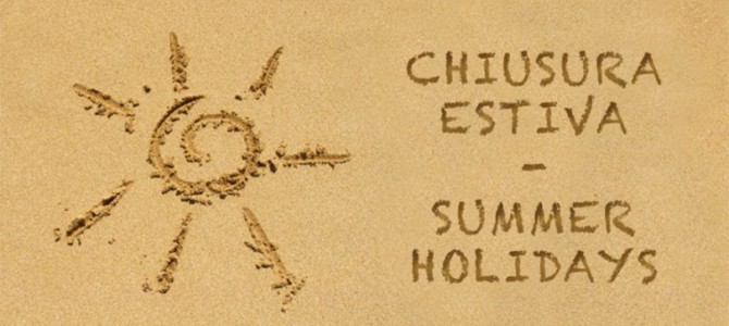 Chiusura estiva dal 31 luglio al 4 settembre 2018